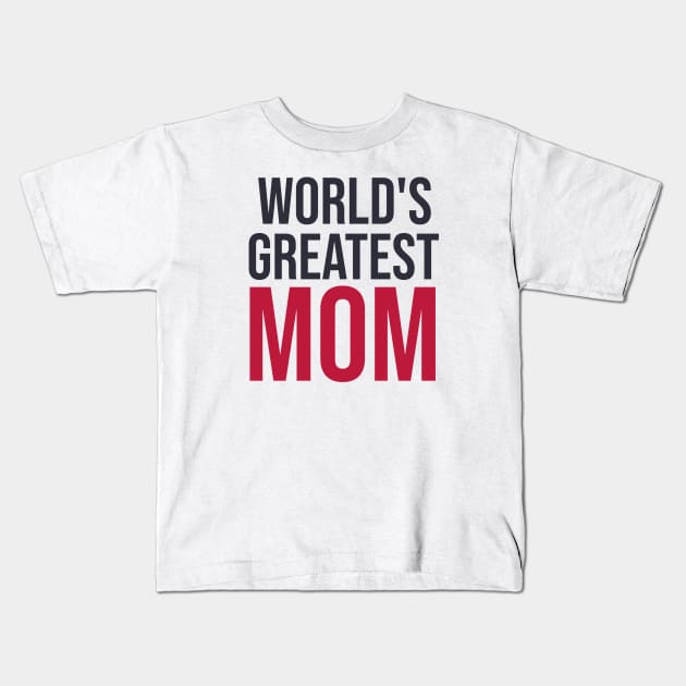 World's Greatest Mom Kids T-Shirt by yuliyen